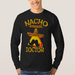 Camiseta Nacho Médica promedio cirujano médico Cinco De Mam