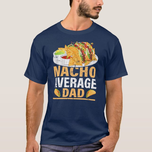 Camiseta Nacho Nacho Promedio Papa Gracioso Comida Mexicana (Anverso)