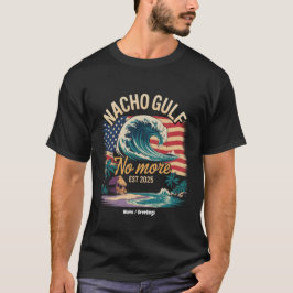 Camiseta Nacho No More Est 2025 Golfo de EE. UU.