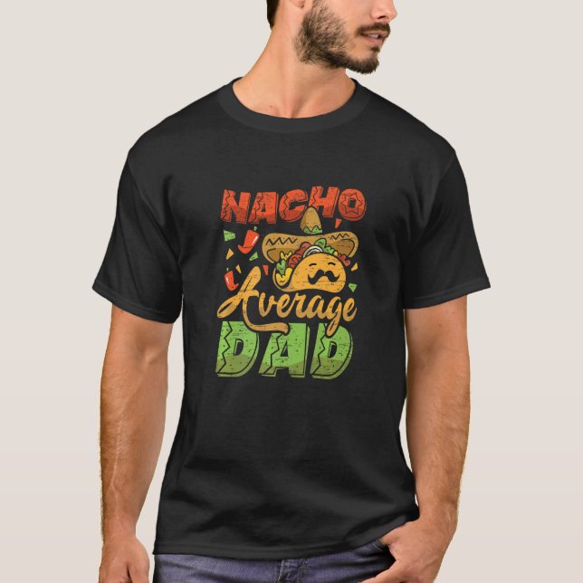 Camiseta Nacho padre promedio día de padre mexicano (Anverso)