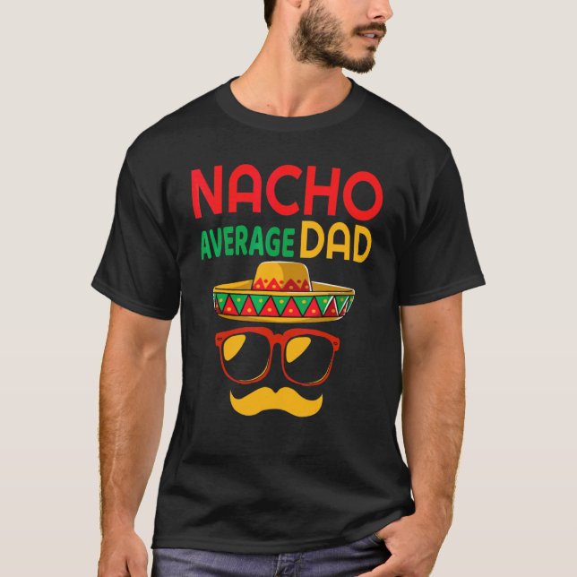 Camiseta Nacho Padre Promedio Mexicano Cinco De Mayo Da (Anverso)