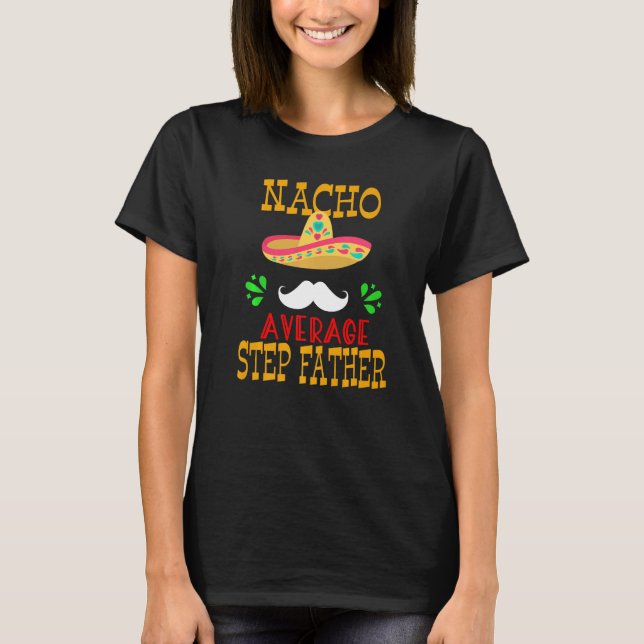 Camiseta Nacho Paso Promedio Padre Mexicano Papá Cinco De M (Anverso)