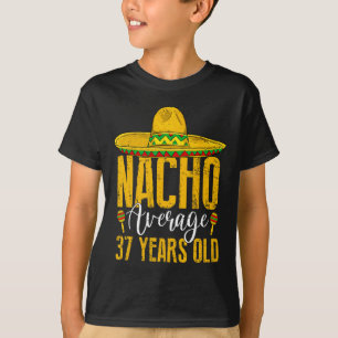 Camiseta Nacho Promedio 37 años de edad 37 cumpleaños Cinco