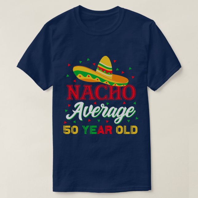 Camiseta Nacho promedio 50 años Cinco De Mayo 50 (Diseño del anverso)