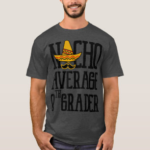 Camiseta Nacho promedio 8° grado de vuelta a la escuela