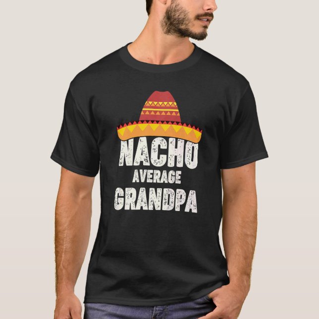 Camiseta Nacho Promedio Abuelo Fiesta Mexicana Cinc Sombrer (Anverso)