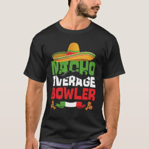 Camiseta Nacho Promedio Bowler Cinco De Mayo Bowlin