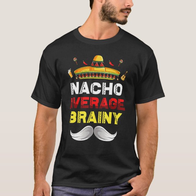 Camiseta Nacho Promedio Brainy Funny Cinco De Mayo Mexicano (Anverso)