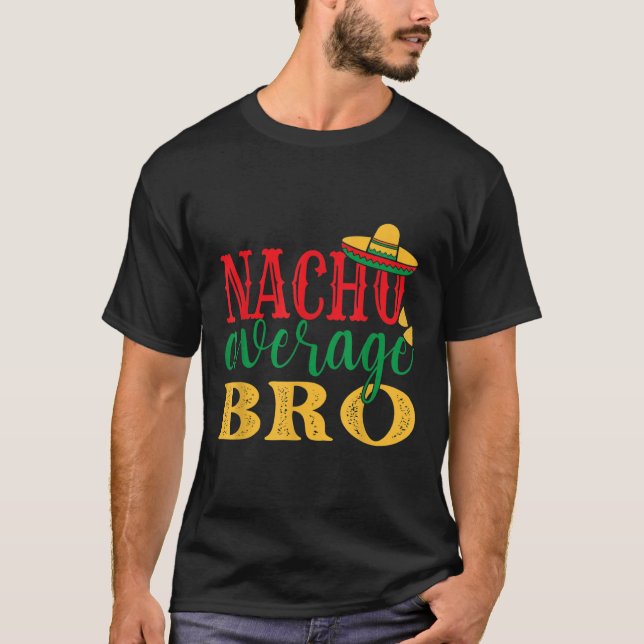 Camiseta Nacho Promedio Bro Cinco De Mayo Fiesta Mexicana (Anverso)