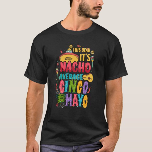 Camiseta Nacho Promedio Cinco de Mayo Fiesta Celebra Mexica (Anverso)