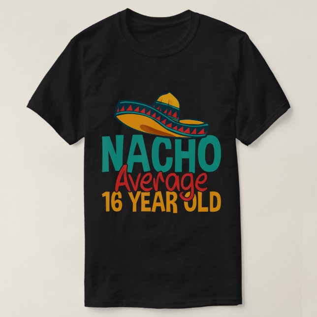 Camiseta Nacho promedio de 16 años Cinco de Mayo (Diseño del anverso)