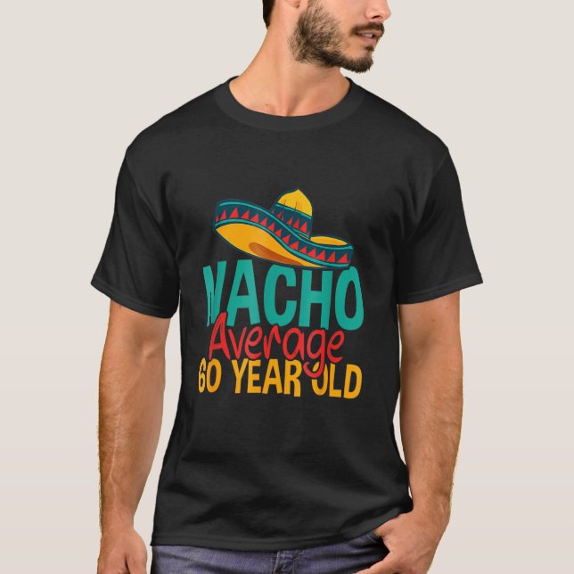 Camiseta Nacho promedio de 60 años Cinco De Mayo 60 (Anverso)