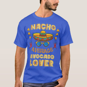 Camiseta Nacho promedio de aguacate sobre cinco de mayo
