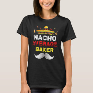 Camiseta Nacho Promedio De Baker Funny Cinco De Mayo Mexo P