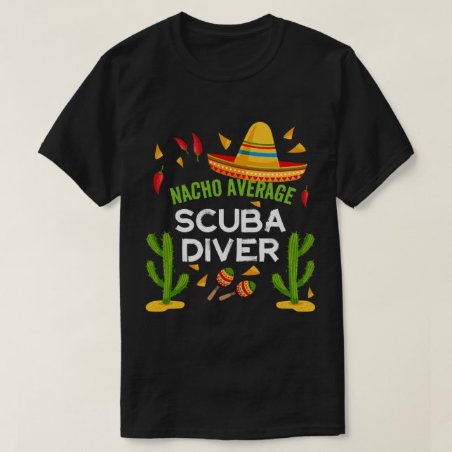 Camiseta Nacho Promedio De Buceador De Scuba Cinco De Mayo (Diseño del anverso)