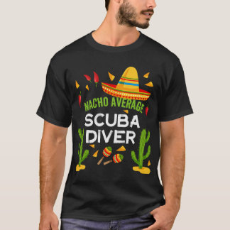 Camiseta Nacho Promedio De Buceador De Scuba Cinco De Mayo