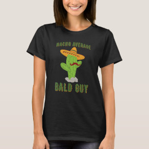Camiseta Nacho Promedio de calvo Guy Cactus Hilariado Hombr