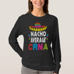 Camiseta Nacho promedio de caña mexicana Sombrero Cinco De 