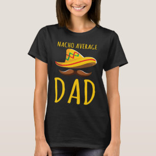 Camiseta Nacho Promedio de Comida de Papá Pun Amor Nachos F