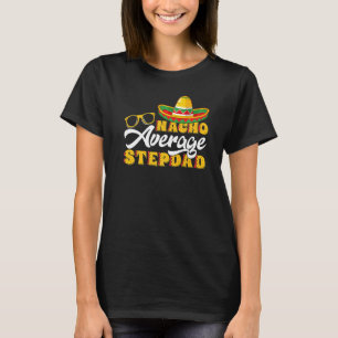 Camiseta Nacho promedio de comida mexicana para hombres pad