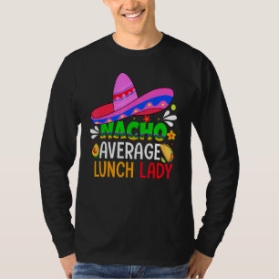 Camiseta Nacho Promedio de Dama de Almuerzo Cinco De Mayo F