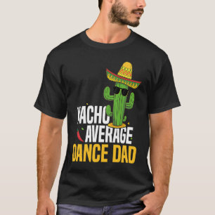 Camiseta Nacho Promedio de danza Papá Cinco De Mayo Fiestas