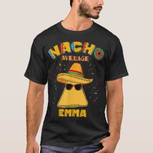 Camiseta Nacho Promedio de Emma Nombre Personalizado Cinco 