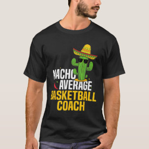 Camiseta Nacho Promedio De Entrenador De Bisketbyll Cinco D