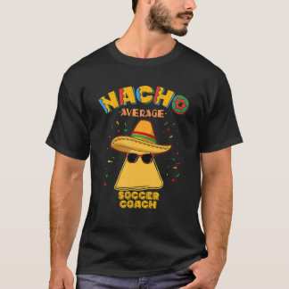 Camiseta Nacho promedio de entrenador de fútbol mexicano Ci