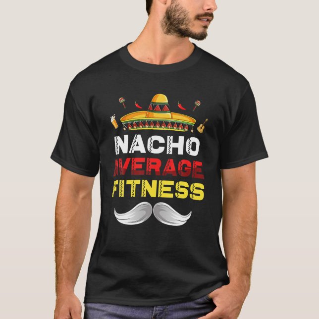 Camiseta Nacho Promedio De Fitness Funny Cinco De Mayo Mexi (Anverso)