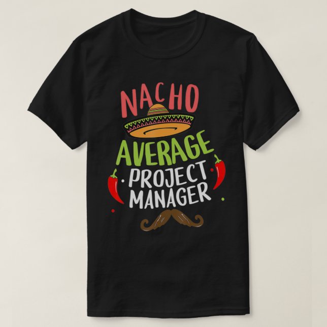 Camiseta Nacho Promedio de Gerente de Proyectos Sombrero Be (Diseño del anverso)