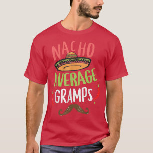 Camiseta Nacho Promedio de Gramps Mustache Meican Cinco de 