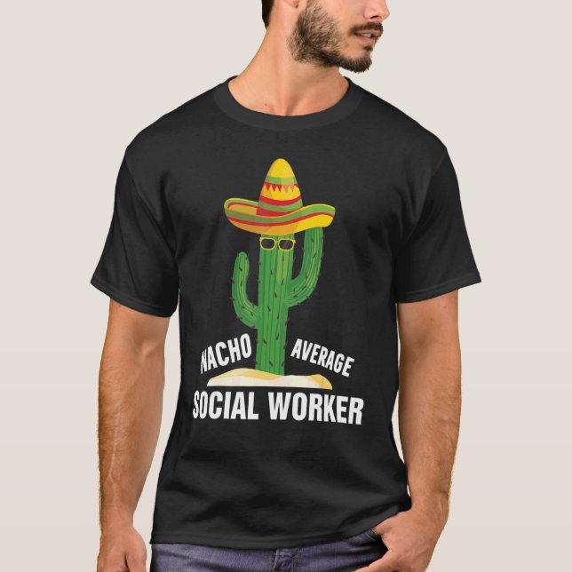 Camiseta Nacho Promedio de la vida laboral social del traba (Anverso)