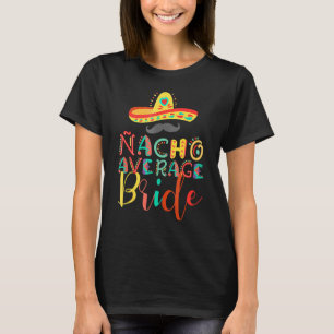 Camiseta Nacho Promedio De Madre De La Novia Cinco De Mayo