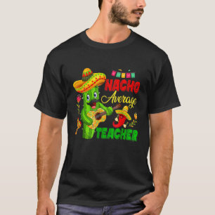 Camiseta Nacho Promedio de Maestra Cute Cactus Sombrero Cin