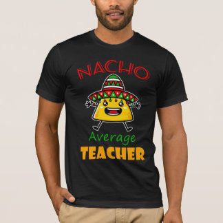 Camiseta Nacho Promedio de Maestra Funny Taco Pun Shirt