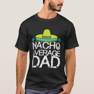 Camiseta Nacho Promedio de Papá Cinco De Mayo Gracioso Rega