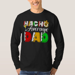 Camiseta Nacho Promedio de Papá Cinco De Mayo Taco De Bebid