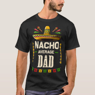 Camiseta Nacho Promedio de Papá Mexicano Cinco de Mayo para