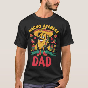 Camiseta Nacho Promedio de Papá Mexicano Coincidencia Cinco