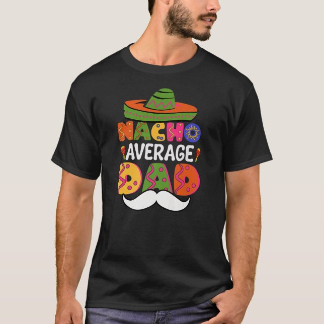 Camiseta Nacho Promedio de Papá México Cinco De Mayo Fiesta (Anverso)