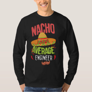 Camiseta Nacho Promedio De Sexo Nacho Diseño De Ingeniero P