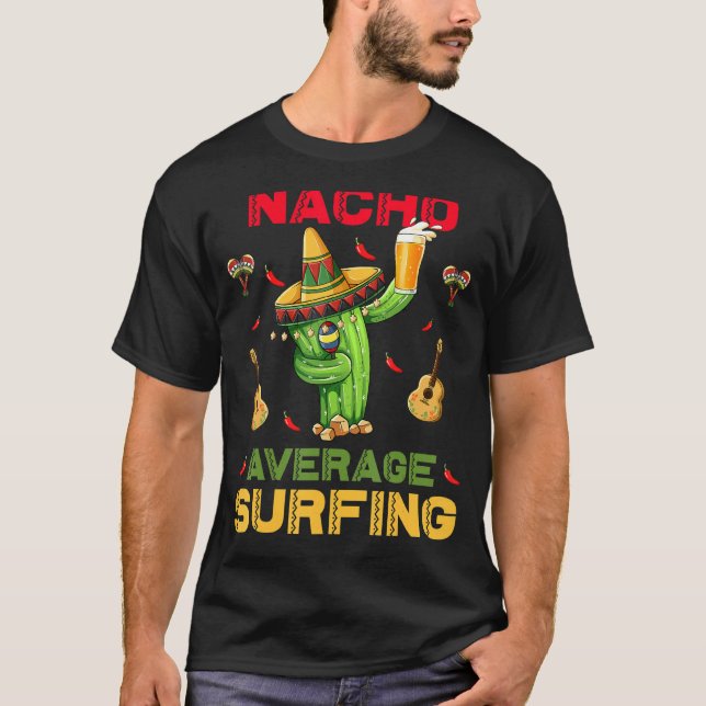 Camiseta Nacho Promedio De Surfing Cinco De Mayo Fiesta Mex (Anverso)