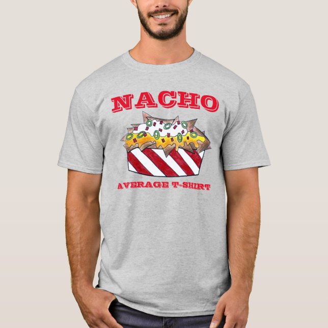 Camiseta Nacho Promedio de T-Shirt Cheese Ballpark Nachos T (Anverso)