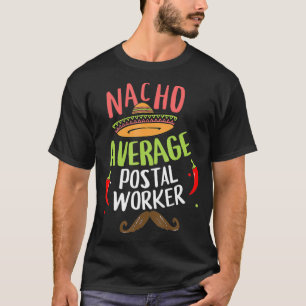 Camiseta Nacho Promedio de Trabajador Postal Sombrero Barba