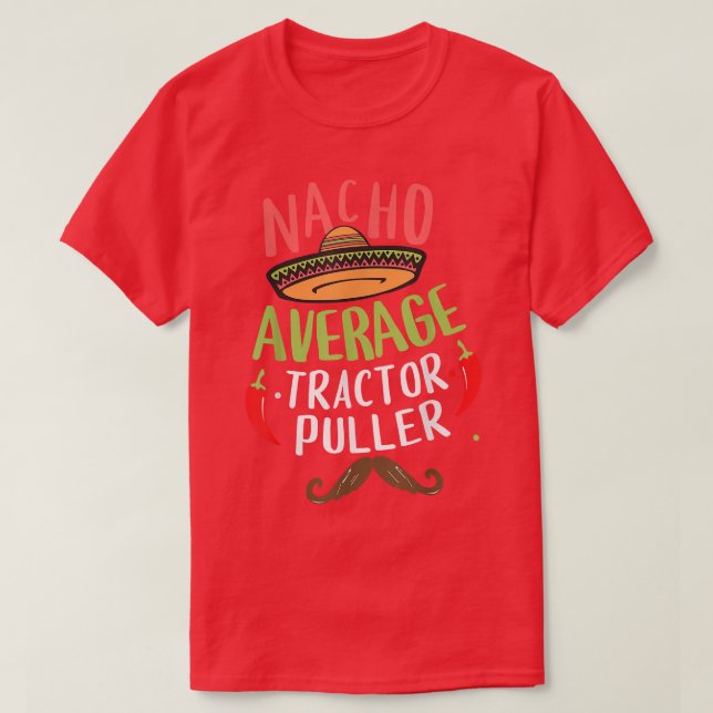 Camiseta Nacho Promedio de Tractor Puller Poder Pulling Mei (Diseño del anverso)