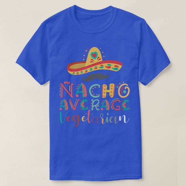 Camiseta Nacho promedio de vegetariano Cinco de Mayo (Diseño del anverso)