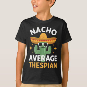 Camiseta Nacho Promedio Divertido Thespians Cinco De Mayo M