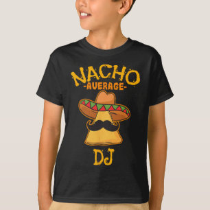 Camiseta Nacho Promedio Dj Cinco De Mayo Fiesta Parte Mexic