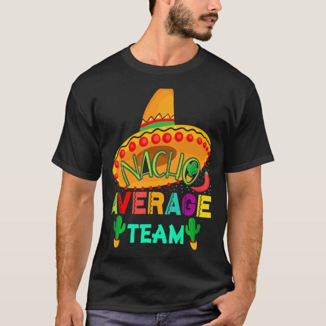 Camiseta Nacho promedio equipo Cinco De Mayo Fiesta mexican (Anverso)